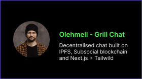 Olehmell - GrillChat: Decentralized chat built on IPFS, Subsocial blockchain and Next.js + Tailwind by wizardamigos_channel