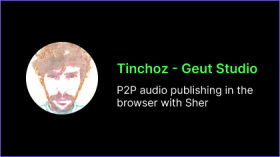 Tinchoz - Geut Studio: P2P audio streaming in the browser with Sher by wizardamigos_channel